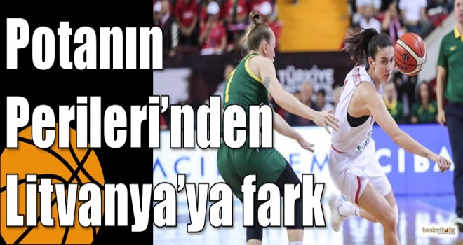 Potanın Perileri?nden Litvanya?ya fark