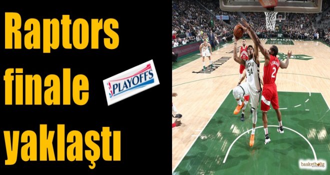 Raptors finale yaklaştı