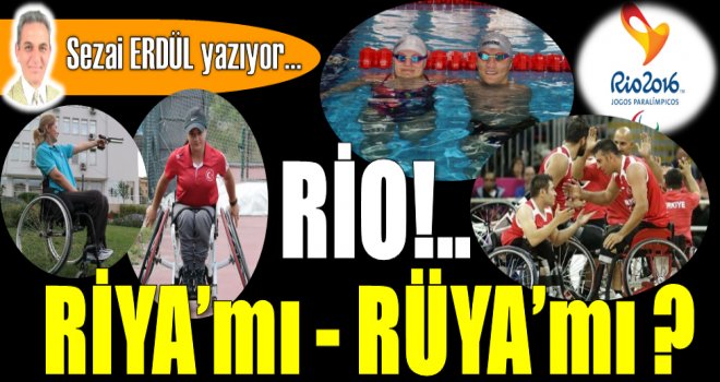 RİO ! RİYA?mı - RÜYA?mı ?