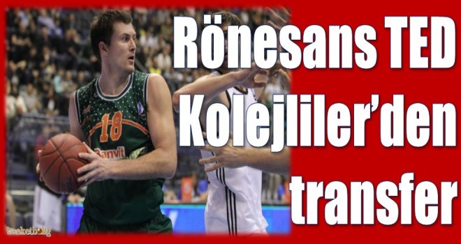 Rönesans TED Kolejliler'den transfer