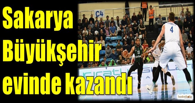Sakarya Büyükşehir evinde kazandı