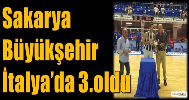Sakarya Büyükşehir, İtalya'da 3.oldu