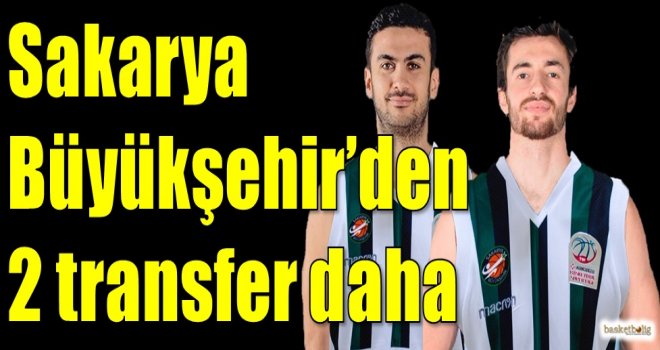 Sakarya Büyükşehir'den iki transfer daha