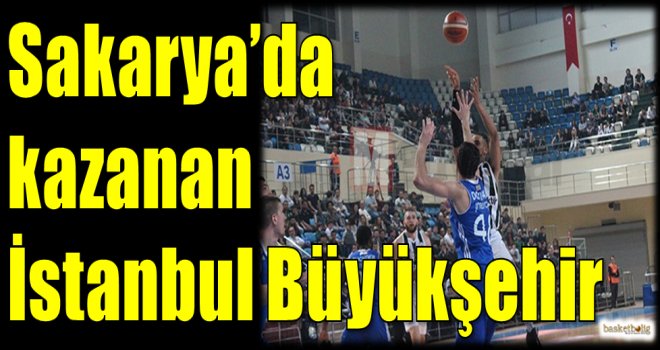 Sakarya'da kazanan İstanbul Büyükşehir