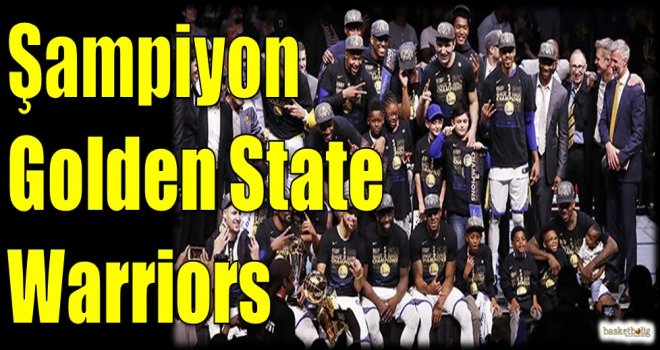 Şampiyon Golden State Warriors
