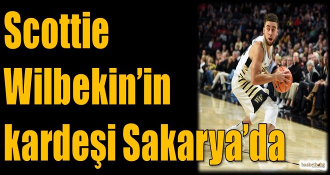Scottie Wilbekin'in kardeşi Sakarya'da