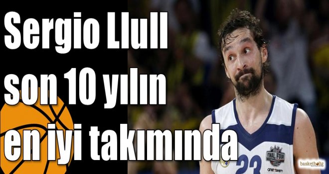 Sergio Llull son 10 yılın en iyi takımında