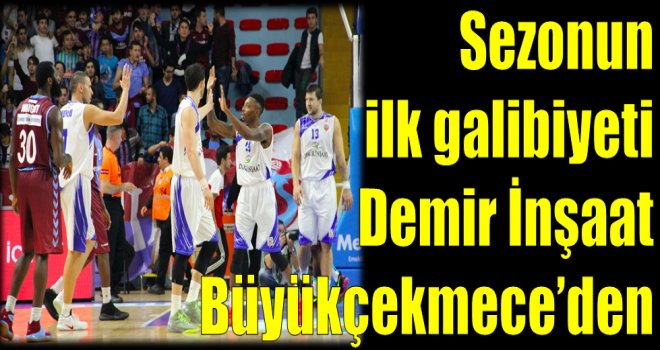 Sezonun ilk galibiyeti  Demir İnşaat Büyükçekmece?den