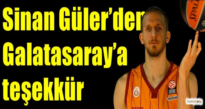 Sinan Güler'den Galatasaray'a teşekkür