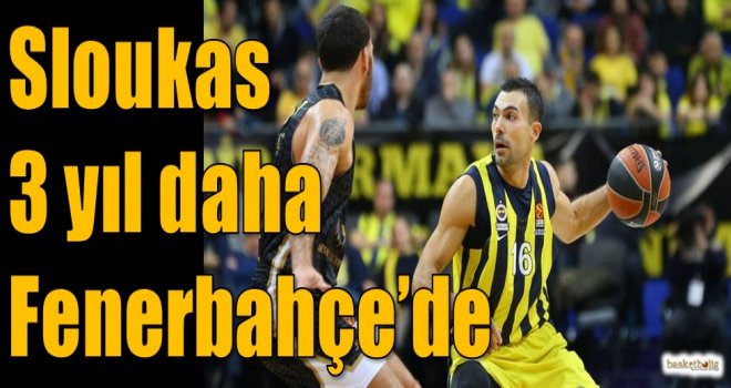 Sloukas 3 yıl daha Fenerbahçe'de