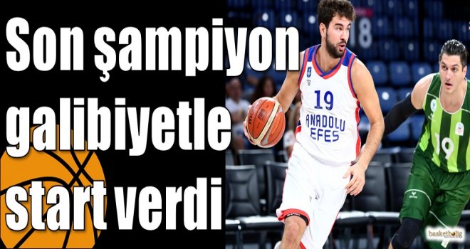 Son şampiyon galibiyetle start verdi