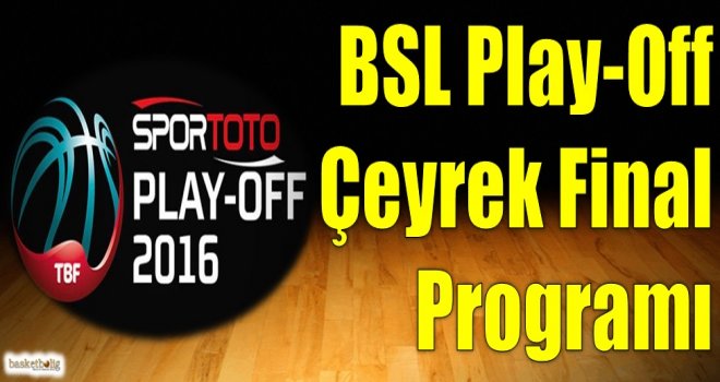Spor Toto Basketbol Ligi Play-Off heyecanı başlıyor