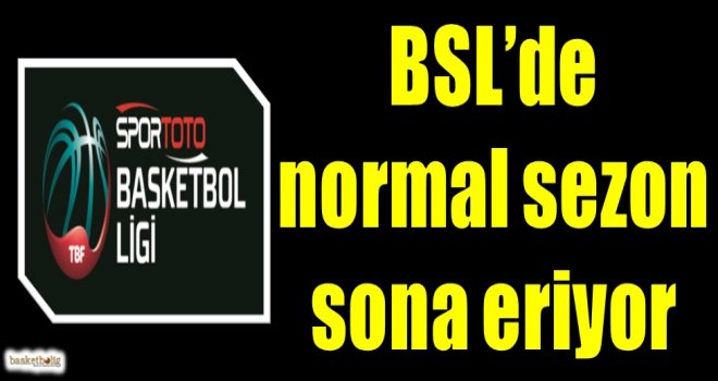 Spor Toto Basketbol Ligi'nde normal sezon sona eriyor