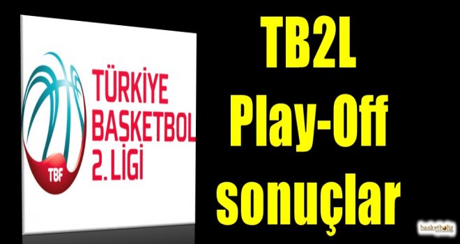 TB2L Play-Off sonuçlar