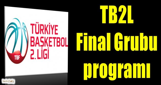 TB2L'de Final Grubu başlıyor