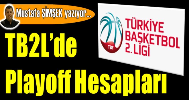 TB2L'de Playoff Hesapları