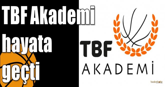 TBF Akademi hayata geçti