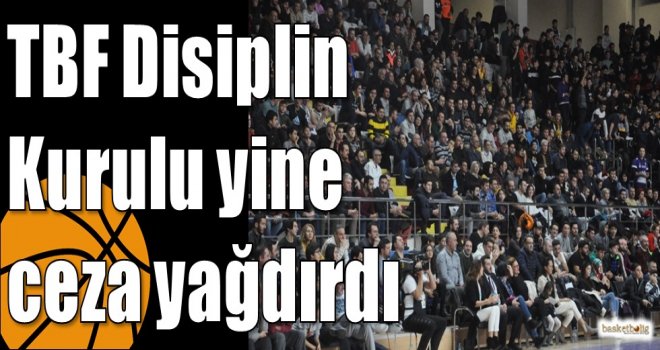 TBF Disiplin Kurulu yine ceza yağdırdı