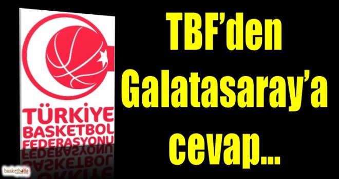 TBF'den Galatasaray'a cevap