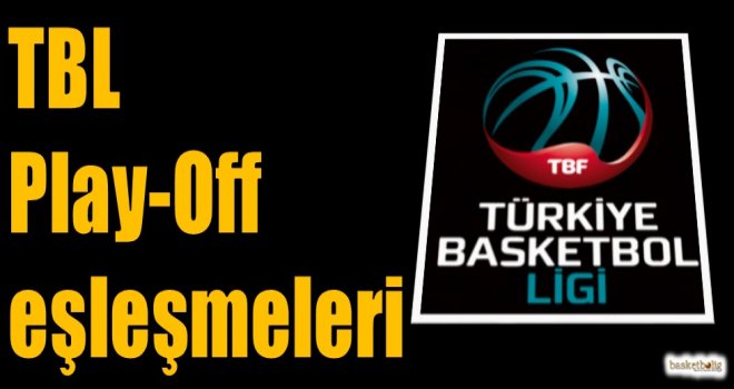 TBL Play-Off eşleşmeleri