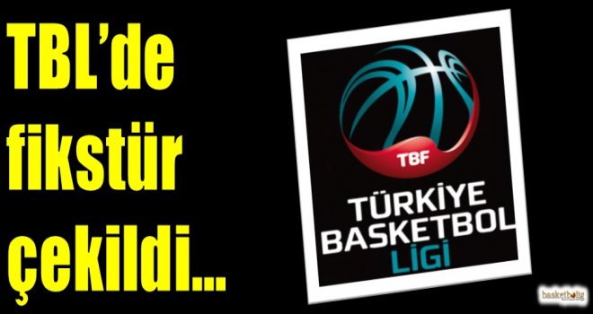 TBL'de fikstür çekildi...
