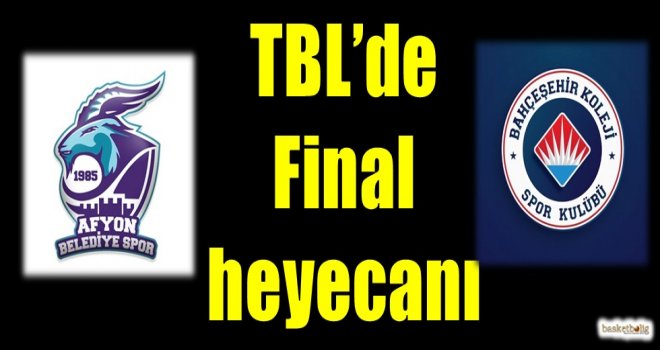TBL'de final heyecanı