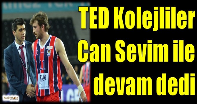 TED Kolejliler Can Sevim ile devam dedi