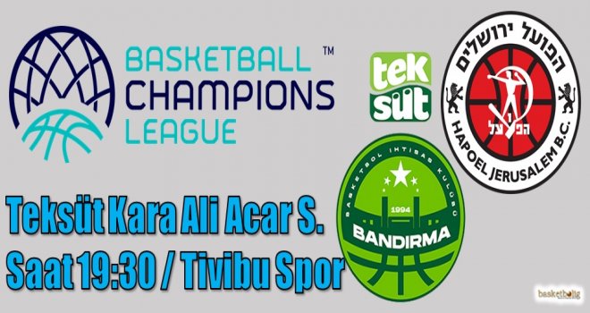 Teksüt Bandırma, Hapoel Jerusalem'i konuk ediyor