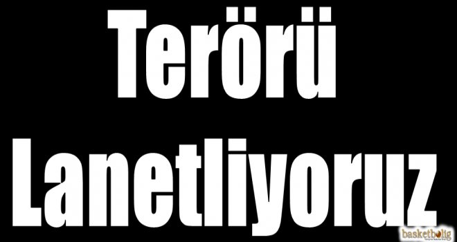 Terörü Lanetliyoruz...