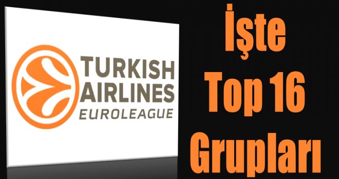 THY Euroleague TOP16 Grupları