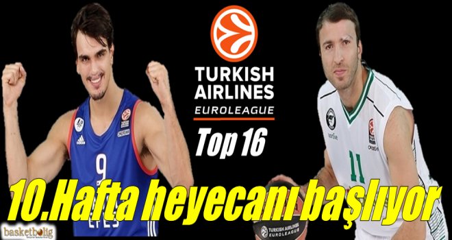 THY Euroleague Top16'da 10.hafta heyecanı