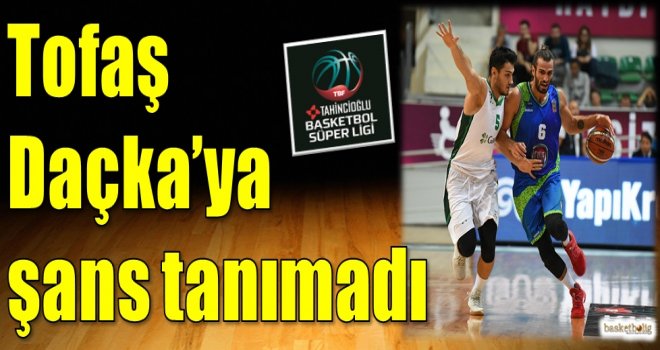 Tofaş, Daçka'ya şans tanımadı