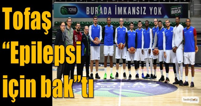 Tofaş ''Epilepsi için bak''tı