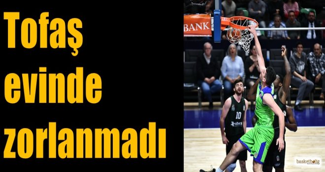 Tofaş evinde zorlanmadı
