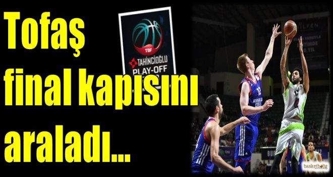 Tofaş, final kapısını araladı...