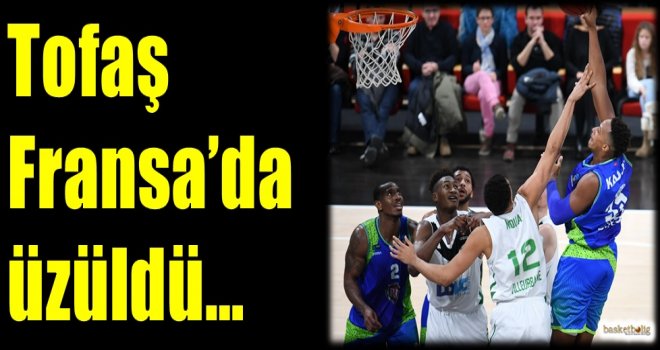 Tofaş Fransa'da üzüldü...