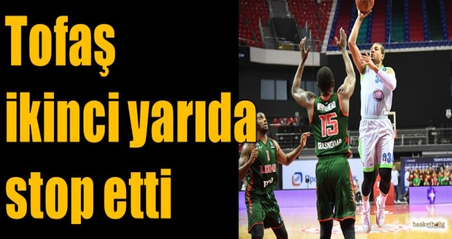 Tofaş ikinci yarıda stop etti