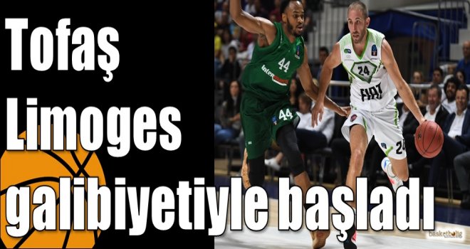 Tofaş, Limoges galibiyetiyle başladı