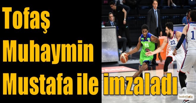 Tofaş Muhaymin Mustafa ile imzaladı