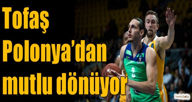 Tofaş Polonya'dan mutlu dönüyor