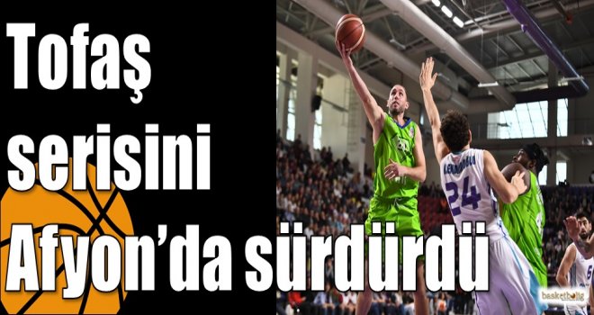 Tofaş serisini Afyon?da sürdürdü
