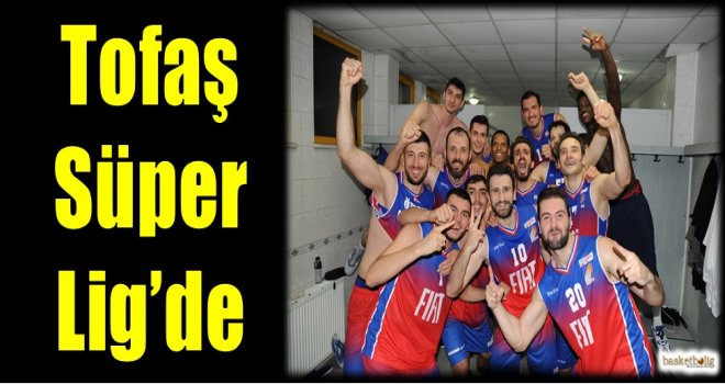 Tofaş Süper Lig'de...