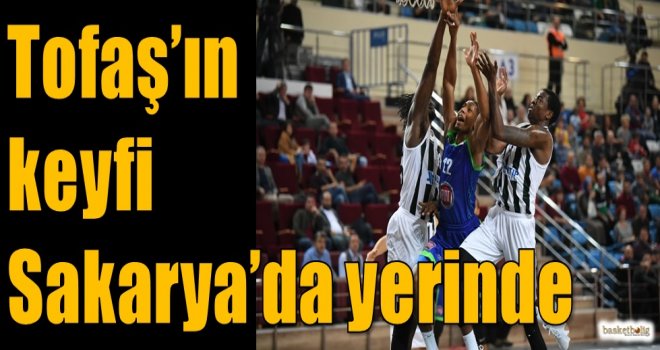 Tofaş'ın keyfi Sakarya'da yerinde