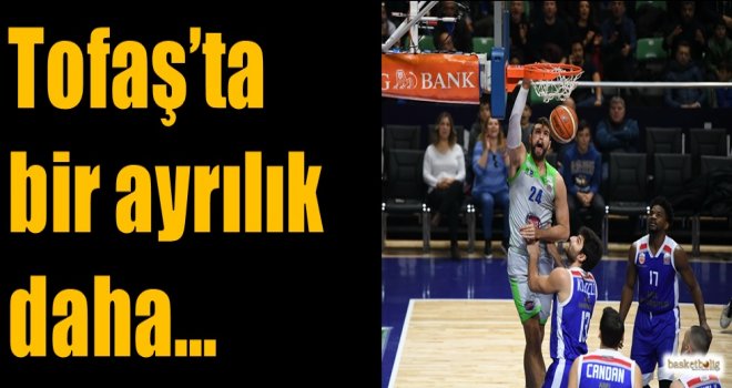 Tofaş'ta bir ayrılık daha...