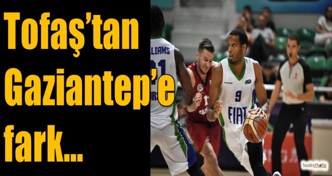 Tofaş'tan Gaziantep'e fark...