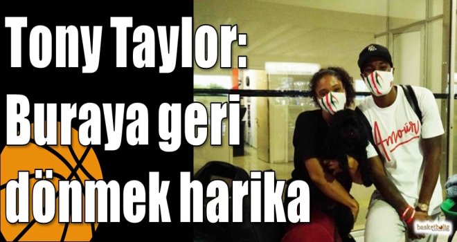 Tony Taylor: Buraya geri dönmek harika