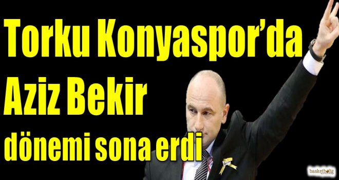 Torku Konyaspor'da Aziz Bekir dönemi sona erdi