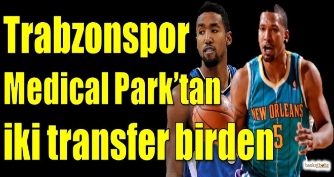 Trabzonspor Medical Park'tan iki transfer birden