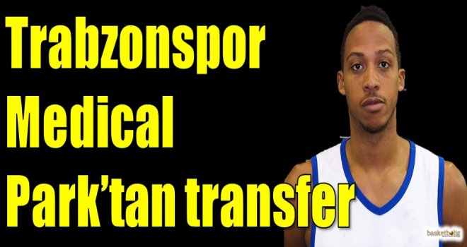 Trabzonspor Medical Park'tan transfer