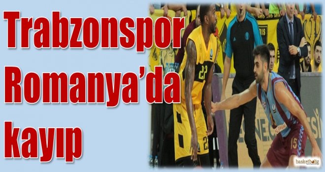 Trabzonspor Romanya'da kayıp...